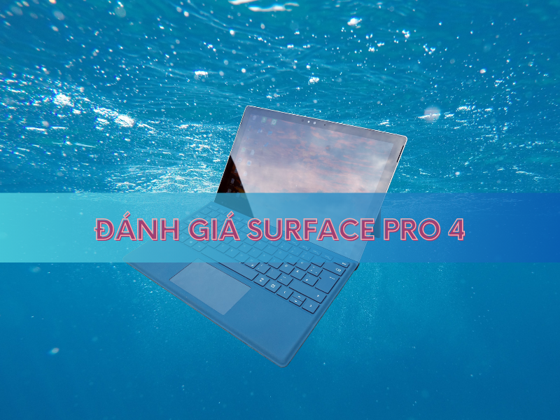 Đánh giá Surface Pro 4 mới