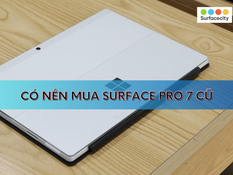 Giới thiệu Surface Pro 7 cũ