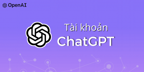 Tài khoản ChatGPT chính chủ giá tốt